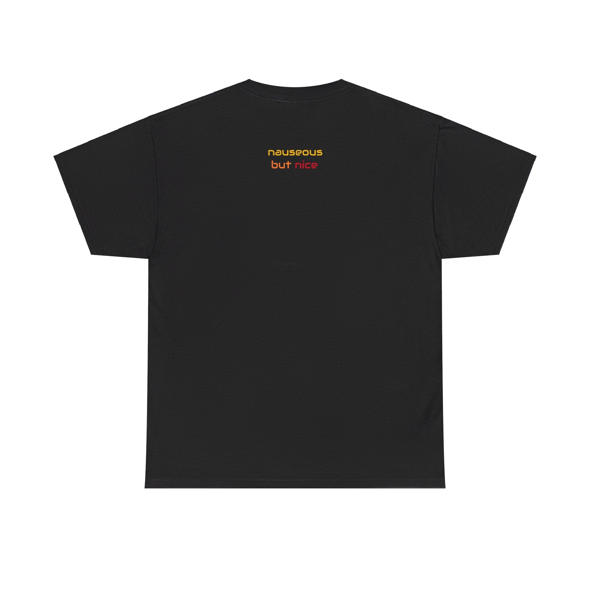 Nauseous but Nice Heavy Cotton Tee