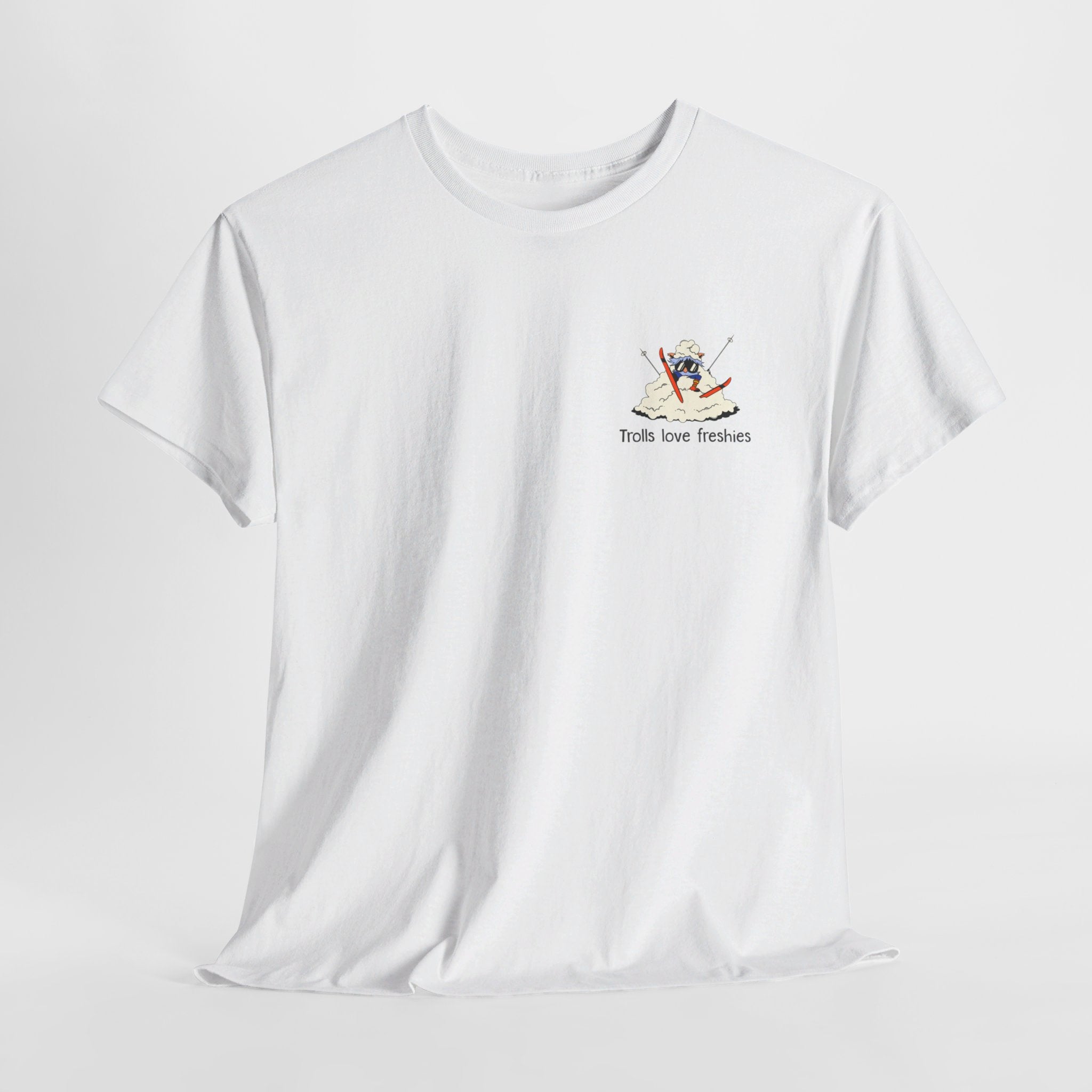 Trolls Love Freshies Heavy Cotton Ski Tee
