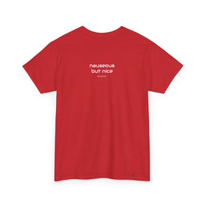 Nauseous but Nice Heavy Cotton Tee