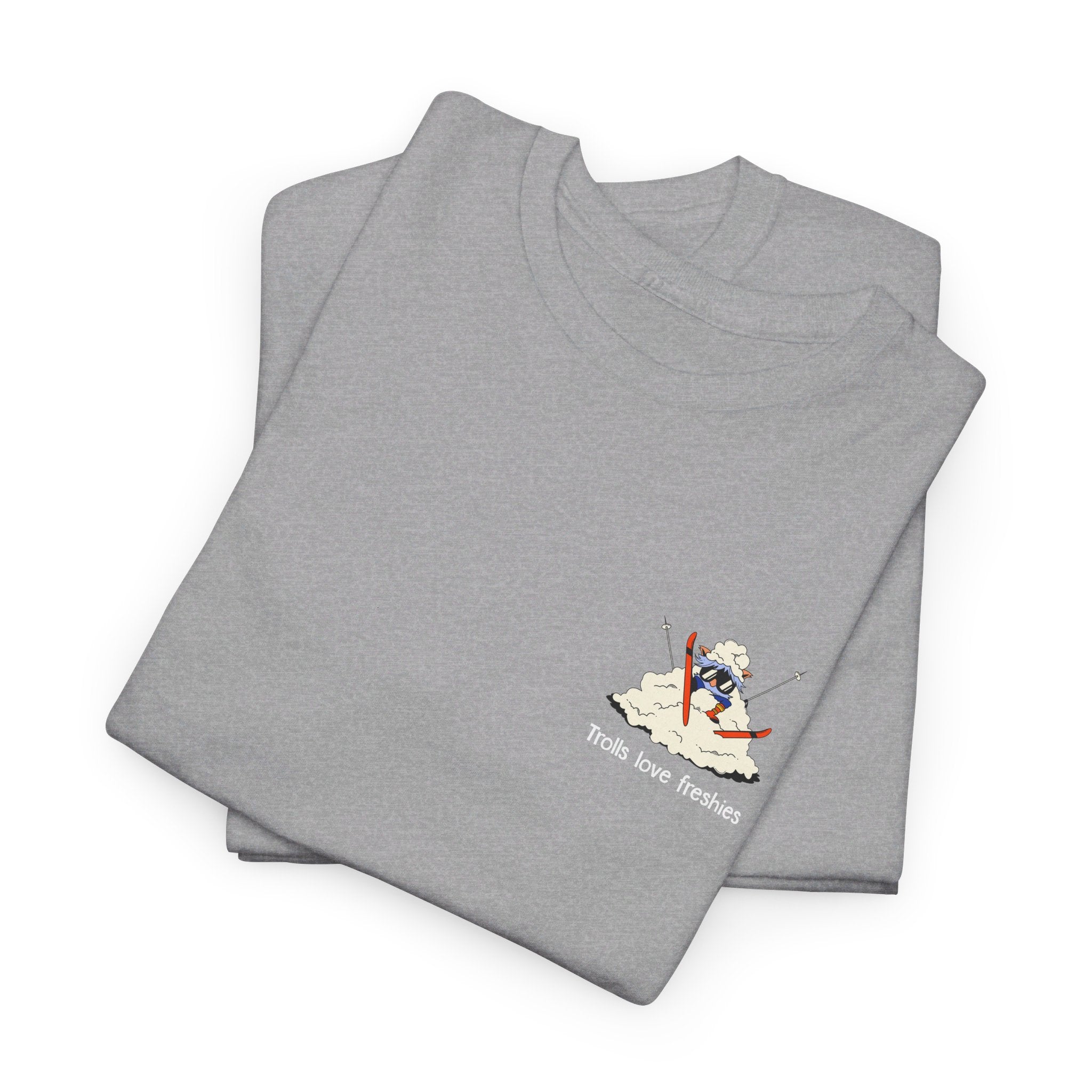 Trolls Love Freshies Heavy Cotton Ski Tee