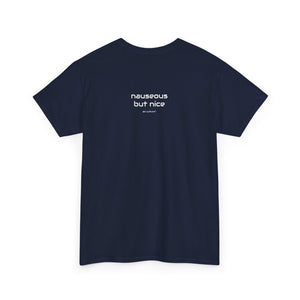 Nauseous but Nice Heavy Cotton Tee